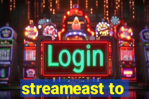 streameast to